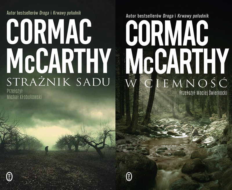 W ciemność + Strażnik sadu, Cormac McCarthy
