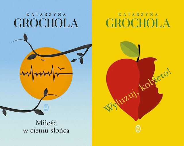 Wyluzuj, kobieto! + Miłość w cieniu słońca, Katarzyna Grochola