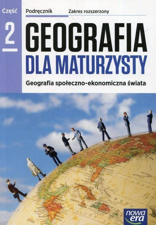 Geografia LO 2 Dla maturzysty Podr. ZR w.2018 NE - Jadwiga Kop, Maria Kucharska, Elżbieta Szkurłat