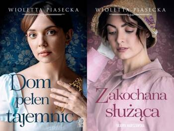 Dom pełen tajemnic + Zakochana służąca, Wioletta Piasecka