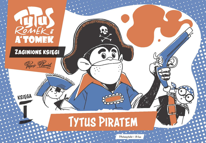Tytus piratem. Tytus Romek i A'Tomek - Zaginione księgi 1, Henryk Jerzy Chmielewski