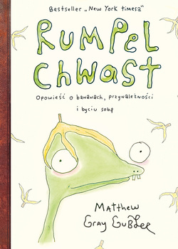 Rumpel Chwast. Opowieść o bananach, przynależności i byciu sobą, Matthew Gray Gubler