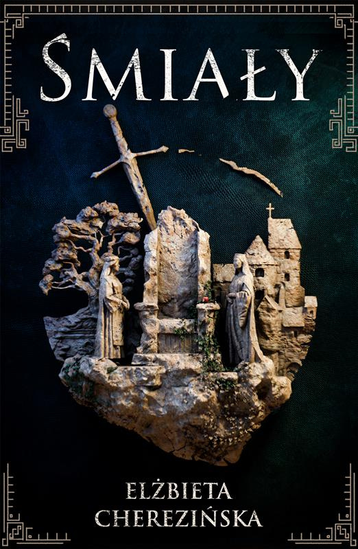 Śmiały /OM/, Elżbieta Cherezińska