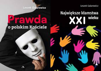 Prawda o polskim Kościele + Największe kłamstwa XXI wieku, Leszek Galarowicz