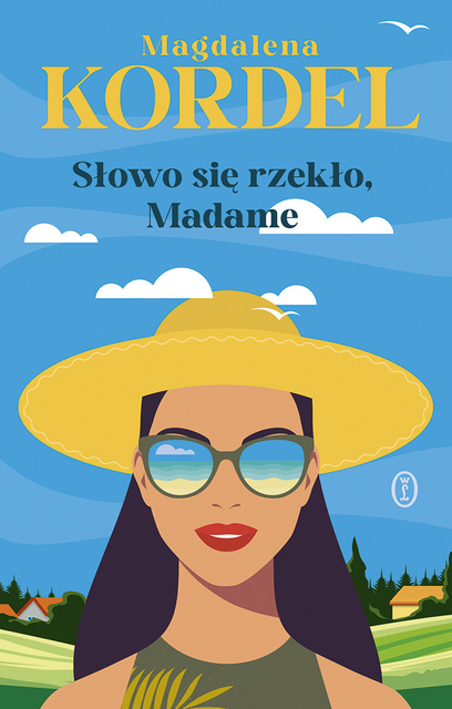 Słowo się rzekło, Madame, Magdalena Kordel