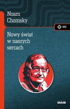 Nowy świat w naszych sercach, Noam Chomsky