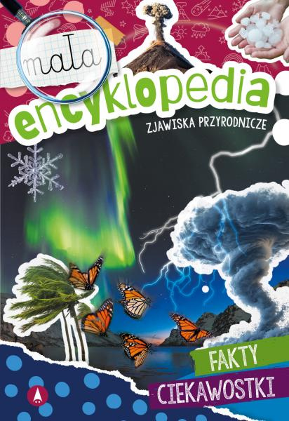 Mała encyklopedia. Zjawiska przyrodnicze
