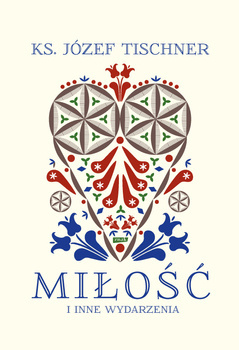 Miłość i inne wydarzenia, Józef Tischner
