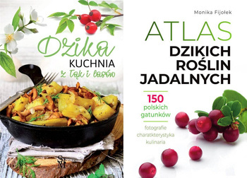 Dzika kuchnia z łąk i lasów + Atlas dzikich roślin jadalnych