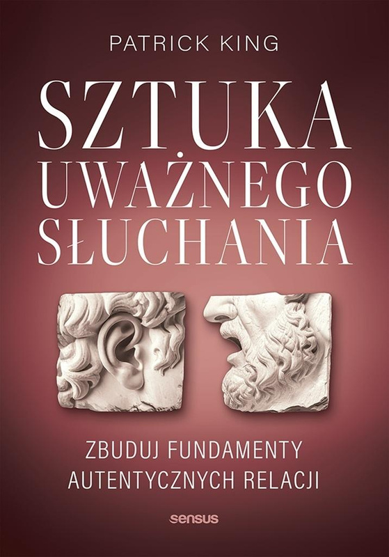 Sztuka uważnego słuchania, Patrick King