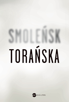 Smoleńsk, Teresa Torańska