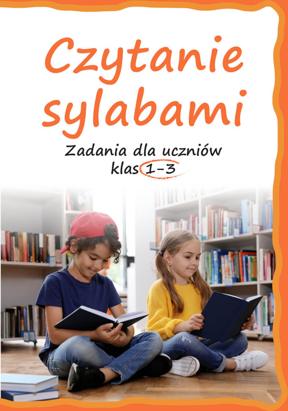 Czytanie sylabami. Zadania dla uczniów klas 1-3, Lucyna Kasjanowicz