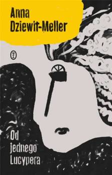 Od jednego Lucypera, Anna Dziewit-Meller