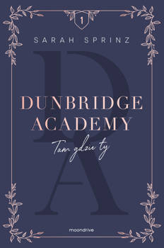 Dunbridge Academy. Tam gdzie ty, Sarah Sprinz