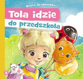 Tola idzie do przedszkola, Aneta Grabowska