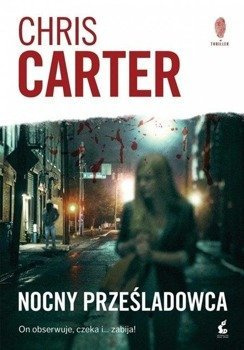 Nocny prześladowca - Chris Carter