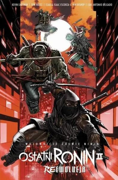 Wojownicze Żółwie Ninja. Ostatni Ronin:Re-Ewolucja, praca zbiorowa