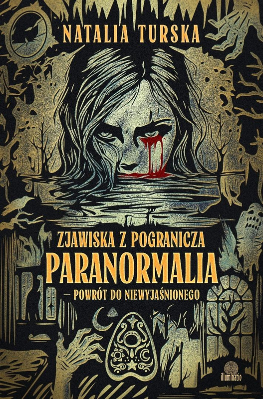 Zjawiska z pogranicza. Paranormalia - powrót do..., Natalia Turska