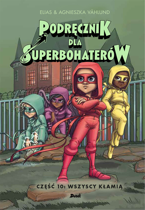 Podręcznik dla Superbohaterów. Część 10: Wszyscy kłamią, Elias Våhlund