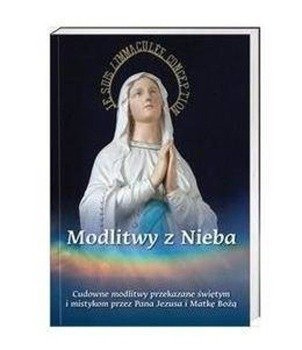 Modlitwy z Nieba - praca zbiorowa