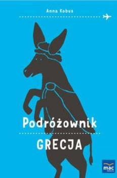 Podróżownik. Grecja, Anna Kobus