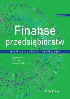 Finanse przedsiębiorstw - przykłady, zadania..., Beata Kotowska