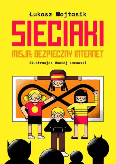 Sieciaki. Misja: bezpieczny internet, Łukasz Wojtasik