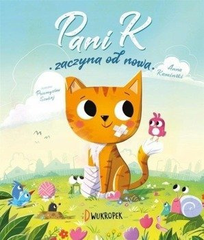 Pani K. zaczyna od nowa. Opowieść o odporności ...