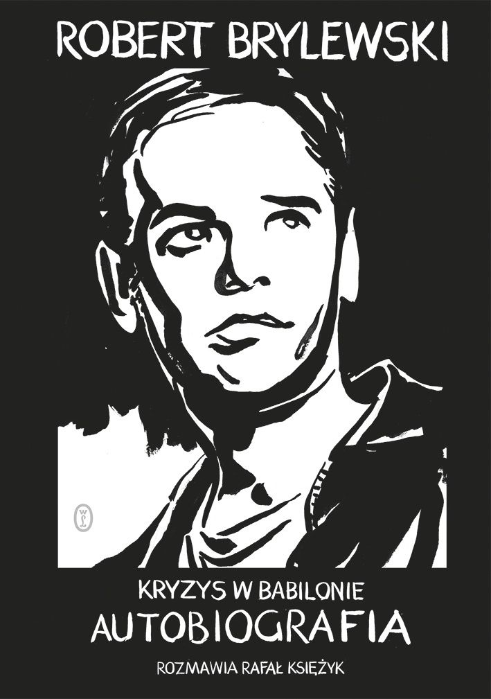 Kryzys w Babilonie, Robert Brylewski, Rafał Księżyk