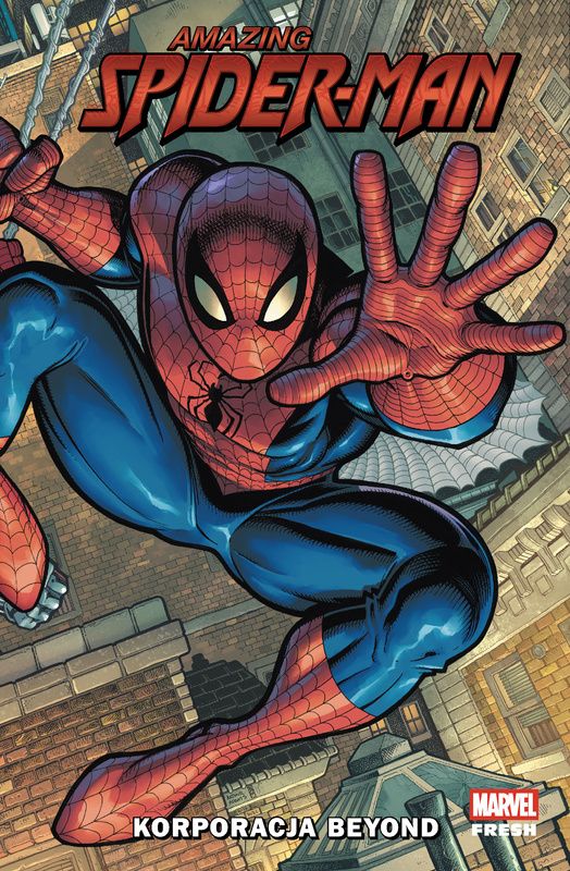 Korporacja Beyond. Amazing Spider-Man. Tom 1. Marvel Fresh, Opracowanie zbiorowe