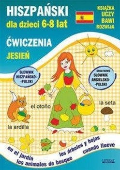 Hiszpański dla dzieci 6-8 lat Ćwiczenia Jesień - Katarzyna Piechocka-Empel, Hanna Jewiak