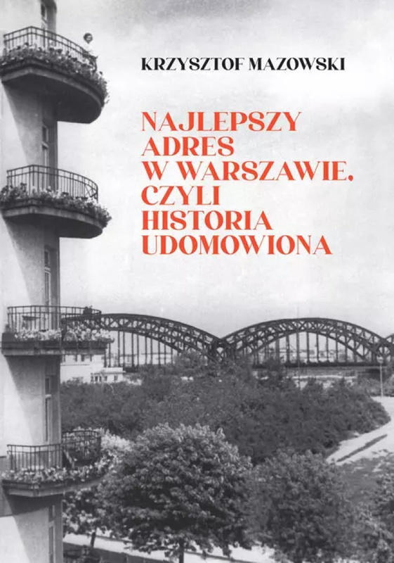 Najlepszy adres w Warszawie, czyli historia udomowiona, Krzysztof Mazowski