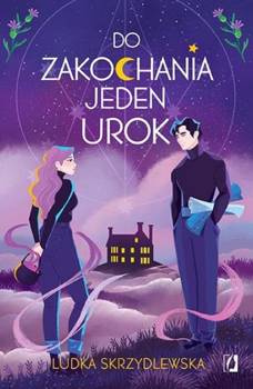 Czarownice z Inverness T.1 Do zakochania jeden..., Ludka Skrzydlewska