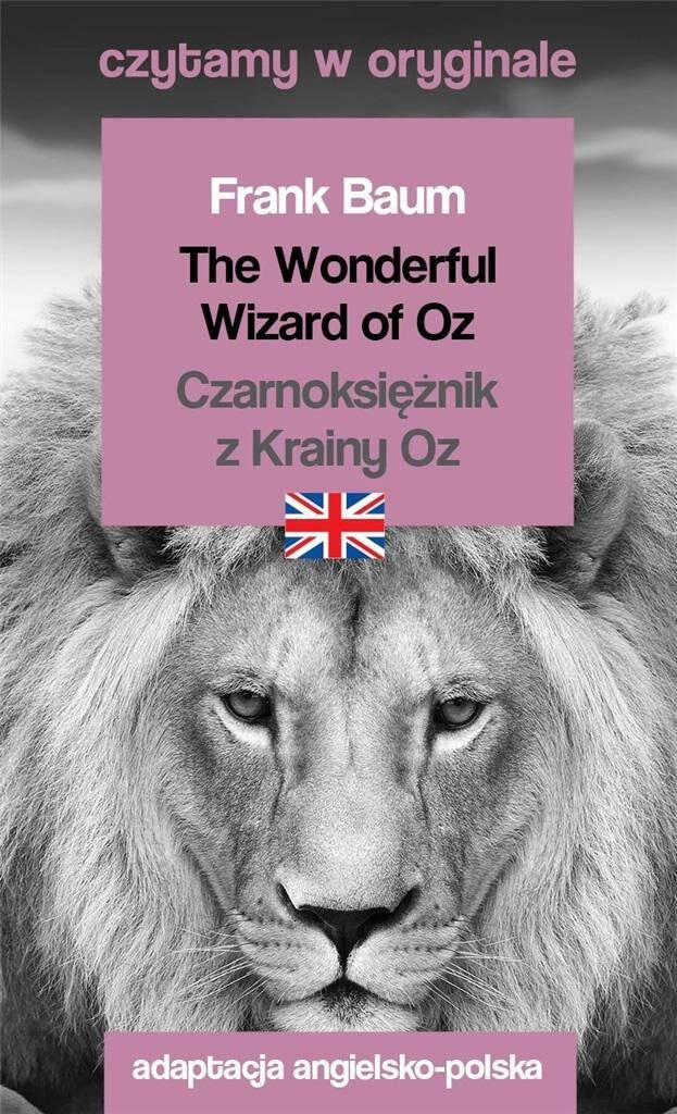 Czytamy w oryginale - Czarnoksiężnik z Krainy Oz, Frank Baum