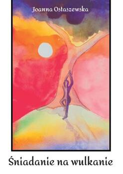 Śniadanie na wulkanie, Ostaszewska Joanna