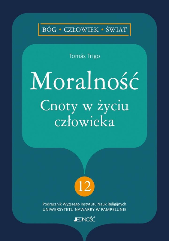 Moralność. Cnoty w życiu człowieka, Toms Trigo