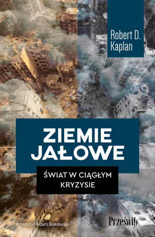 Ziemie jałowe, Robert D. Kaplan
