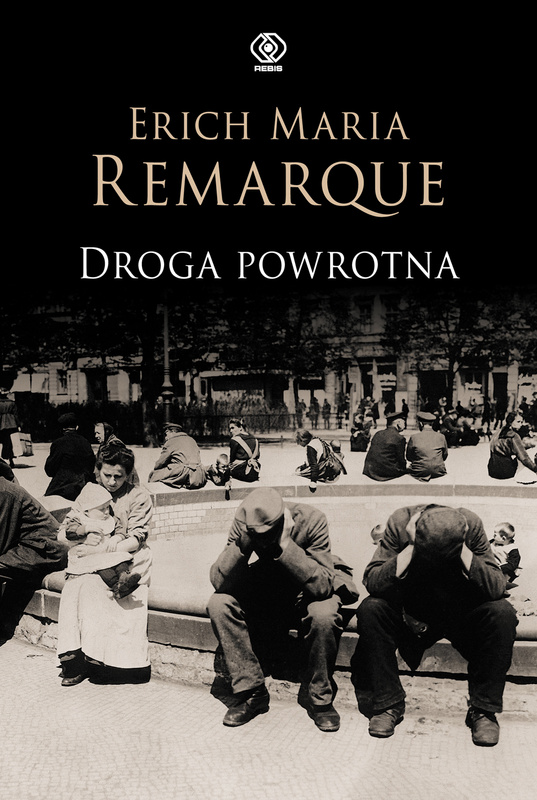 Droga powrotna, Erich Maria Remarque