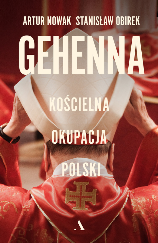 Gehenna. Kościelna okupacja Polski, Artur Nowak