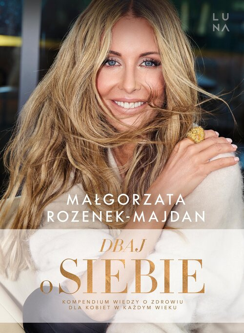 Dbaj o siebie, Rozenek-Majdan Małgorzata