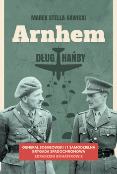 Arnhem – dług hańby, Marek Stella-Sawicki