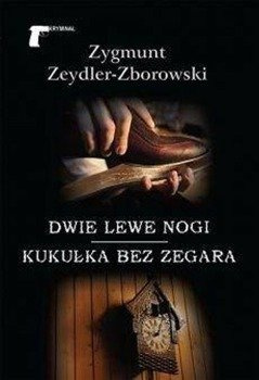 Dwie lewe nogi/Kukułka bez zegara, Zygmunt Zeydler-Zborowski