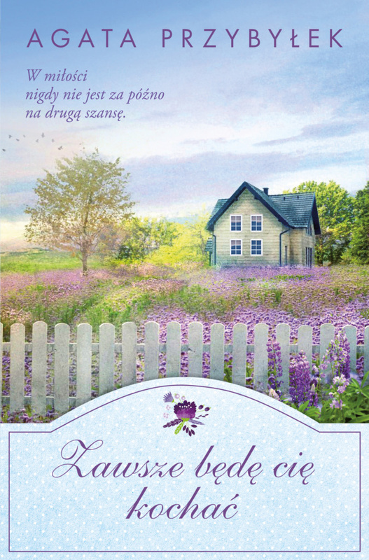 Zawsze będę cię kochać wyd. 2025, Agata Przybyłek