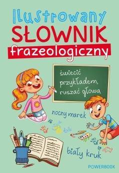 Ilustrowany słownik frazeologiczny - Praca zbiorowa