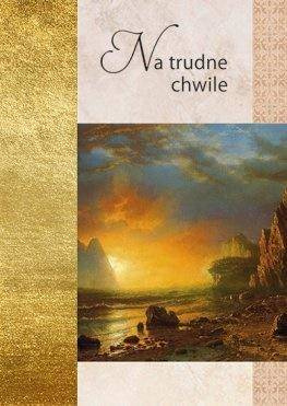 Złota seria - Na trudne chwile - praca zbiorowa