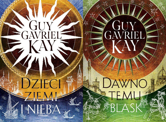 Dawno temu blask + Dzieci ziemi i nieba, Guy Gavriel Kay