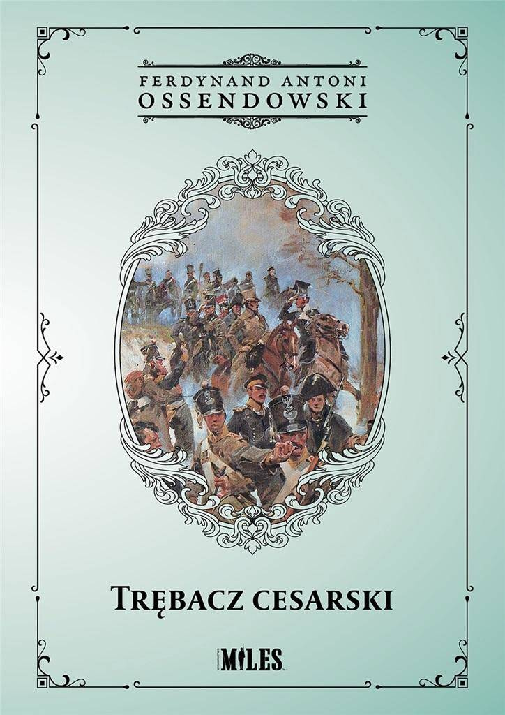 Trębacz cesarski - Ferdynand Antoni Ossendowski