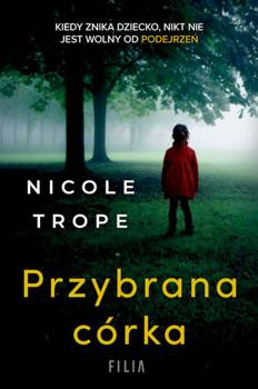 Przybrana córka wyd. kieszonkowe, Nicole Trope