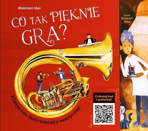 Co tak pięknie gra. Klasyczne instrumenty muzyczne, Włodzimierz Izban