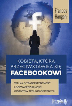 Kobieta, która przeciwstawiła się Facebookowi, Frances Haugen